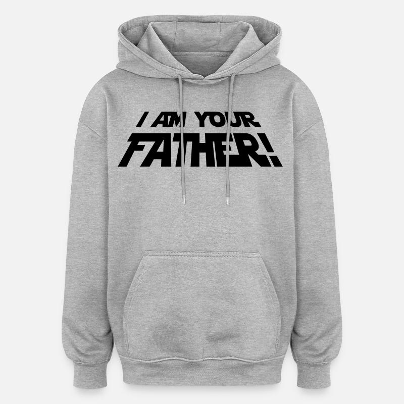 I'm Your Father - Sweat à capuche oversize unisexe - gris chiné