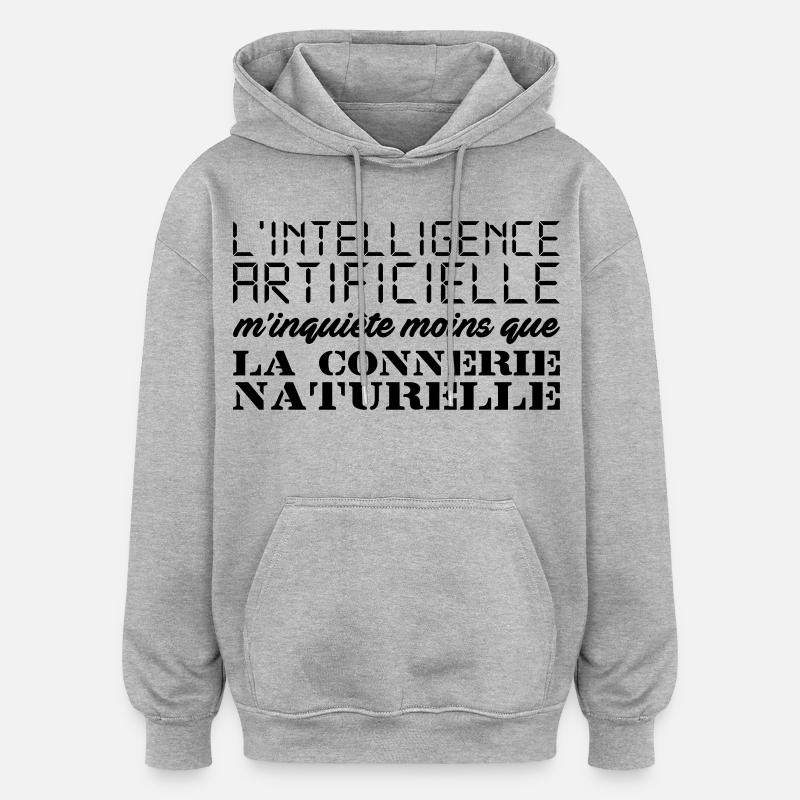 Intelligence artificielle - Sweat à capuche oversize unisexe - gris chiné
