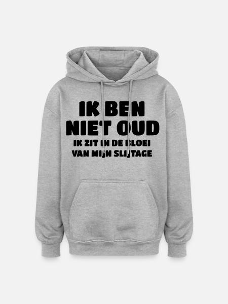 Ikke gammel, jeg er i min bedste alder # - Oversize unisex hoodie - grå meleret