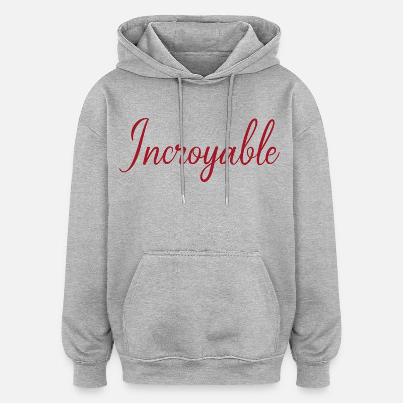 Incroyable - Sweat à capuche oversize unisexe - gris chiné