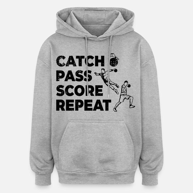 Attraper, passer, marquer, répéter - Sweat à capuche oversize unisexe - gris chiné