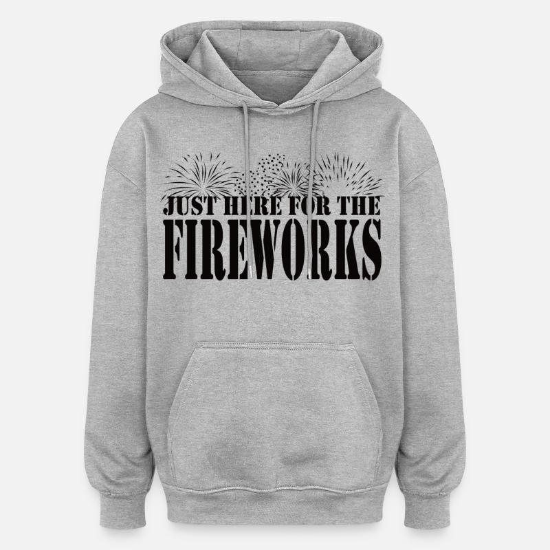 Juste ici pour les feux d’artifice - Sweat à capuche oversize unisexe - gris chiné