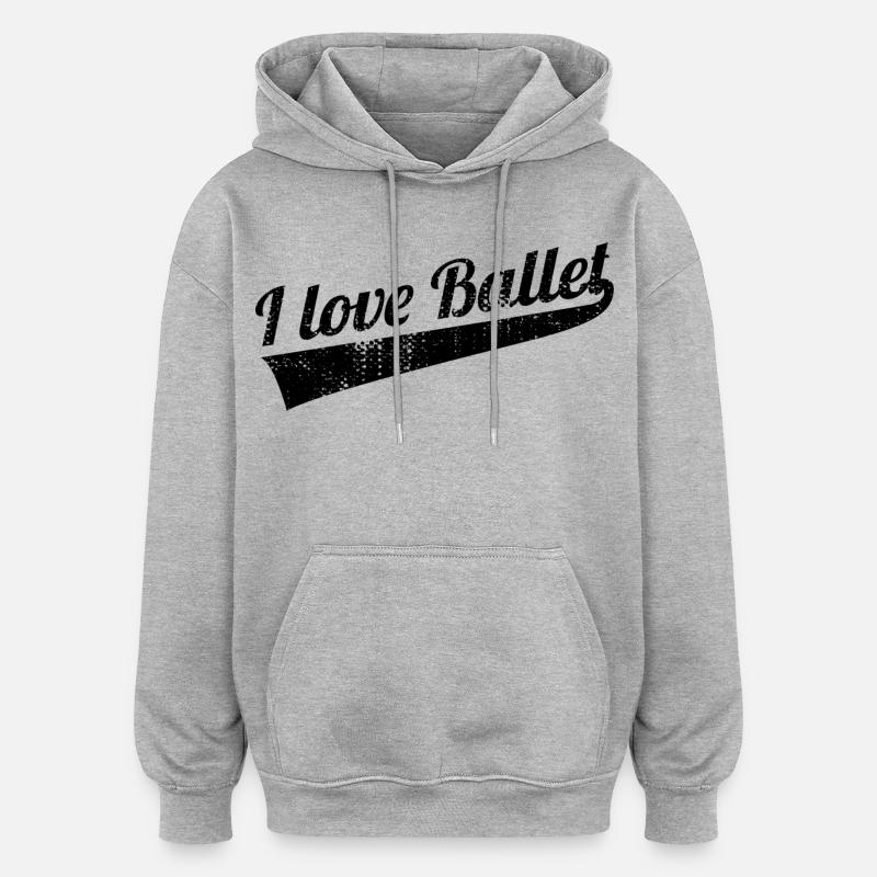 J’aime le ballet - Sweat à capuche oversize unisexe - gris chiné