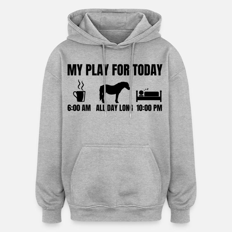 My plan for today - Oversized Unisex Hoodie - heather grey