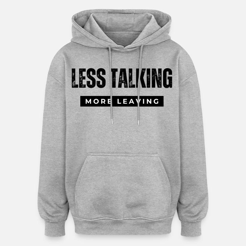 Moins de paroles - Sweat à capuche oversize unisexe - gris chiné