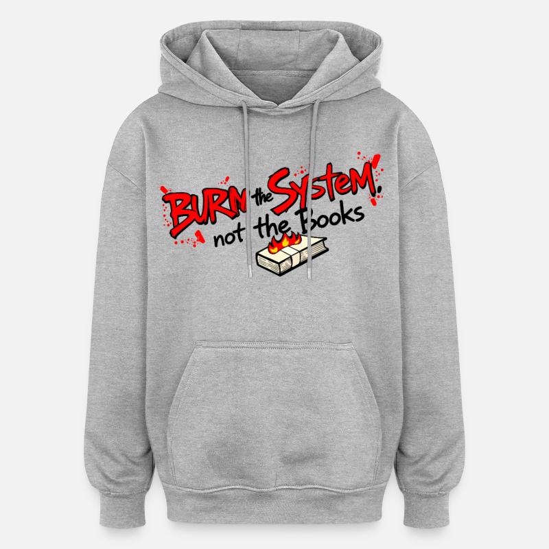 Verbrenne das System - Oversized Unisex Hoodie - Grau meliert