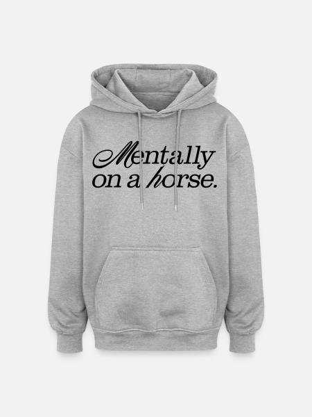 Mentally on a Horse - Oversized Unisex Hoodie - Grau meliert