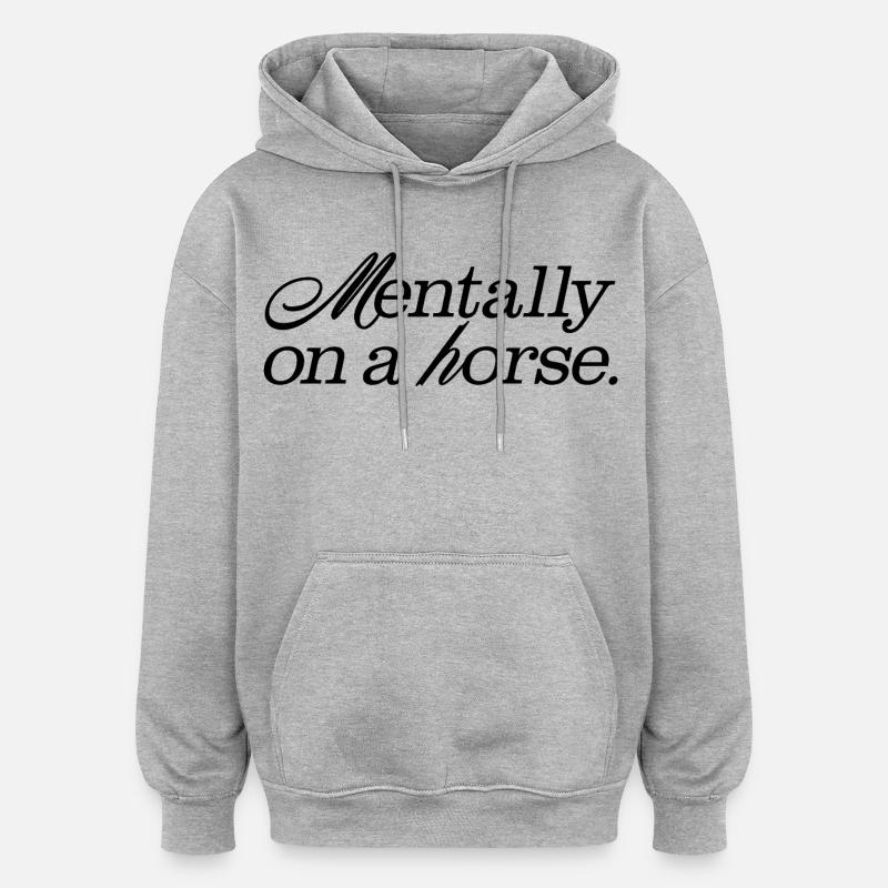 Mentalt på en häst - Oversized luvtröja unisex - gråmelerad