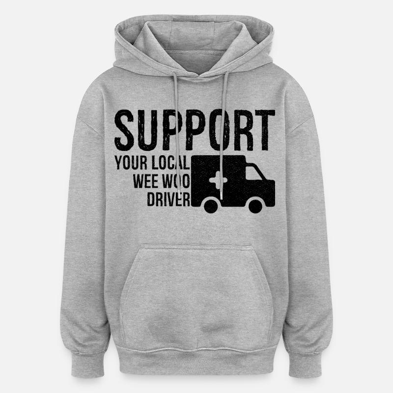 Soutenez votre chauffeur Wee Woo local - Sweat à capuche oversize unisexe - gris chiné