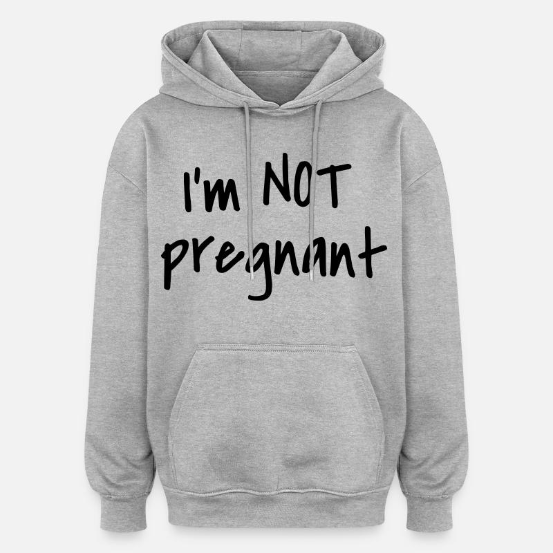 Je ne suis pas enceinte - Sweat à capuche oversize unisexe - gris chiné