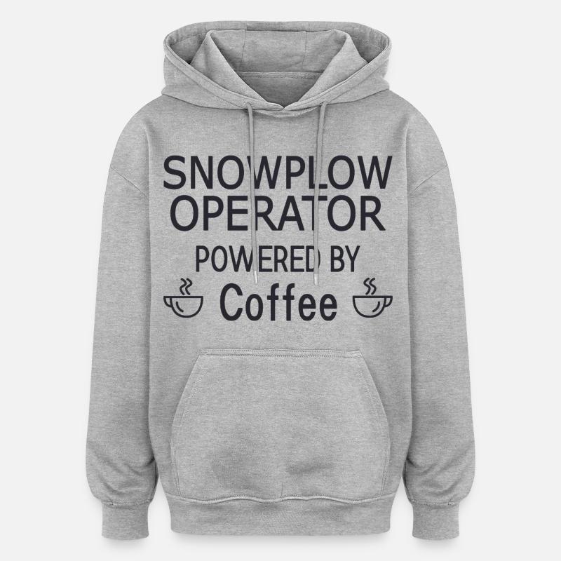 Snowplow Operator Powered Coffee Schneepflugfahrer - Oversized Unisex Hoodie - Grau meliert