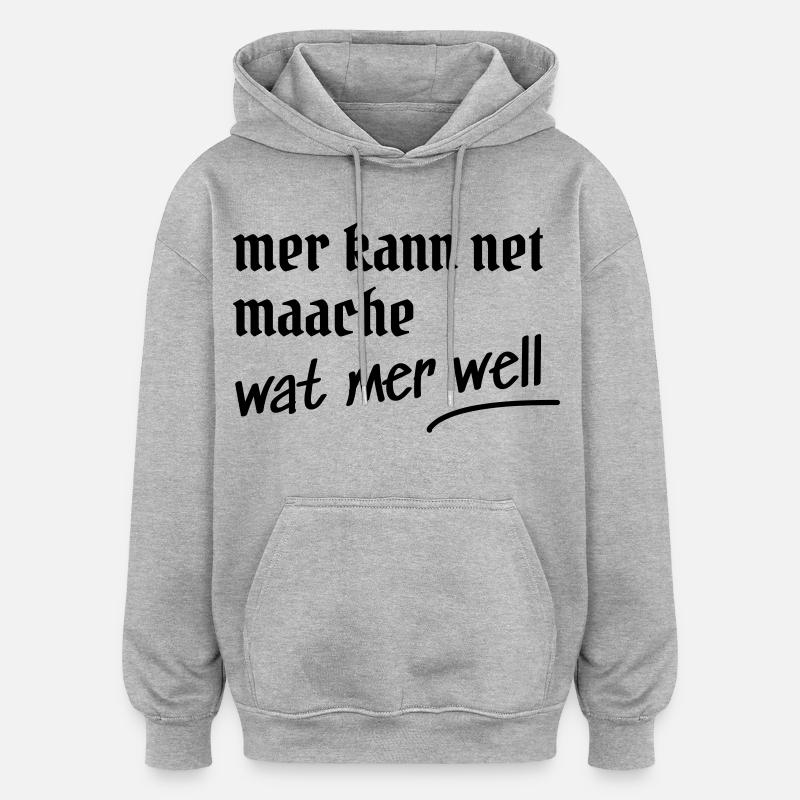 Kölsche Spruch Design Geschenk - Oversized Unisex Hoodie - Grau meliert