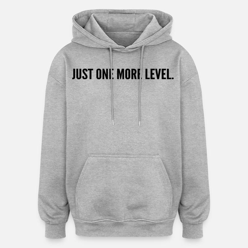 Just one more level - Sweat à capuche oversize unisexe - gris chiné