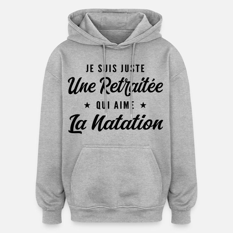 Retraitée Nageuse Humour Cadeau Retraite - Sweat à capuche oversize unisexe - gris chiné
