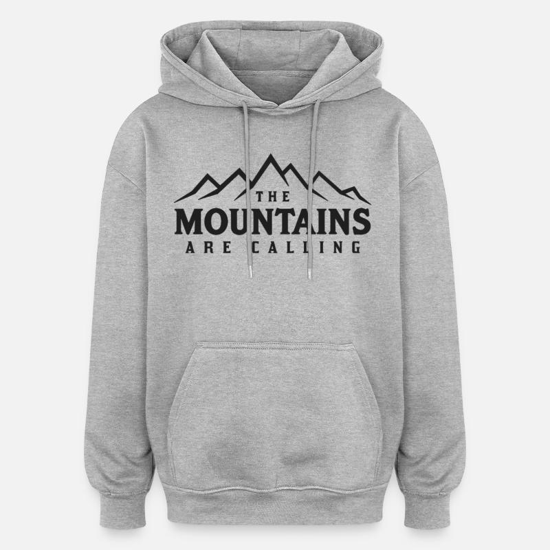 THE MOUNTAINS ARE CALLING Spruch Statement - Oversized Unisex Hoodie - Grau meliert