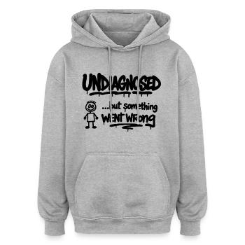 Undiagnosed – But Something Went Wrong Spruch - Oversized Unisex Hoodie - Grau meliert - Vorne - Noah (186cm)
