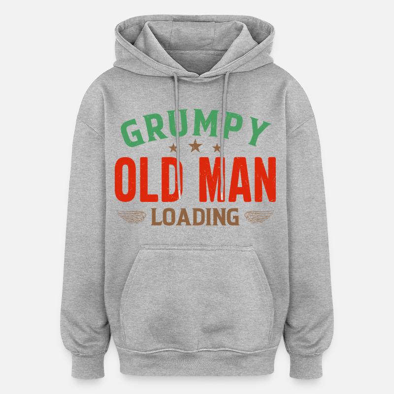 Grumpy Old Man Loading Shirt - Oversized Unisex Hoodie - heather grey