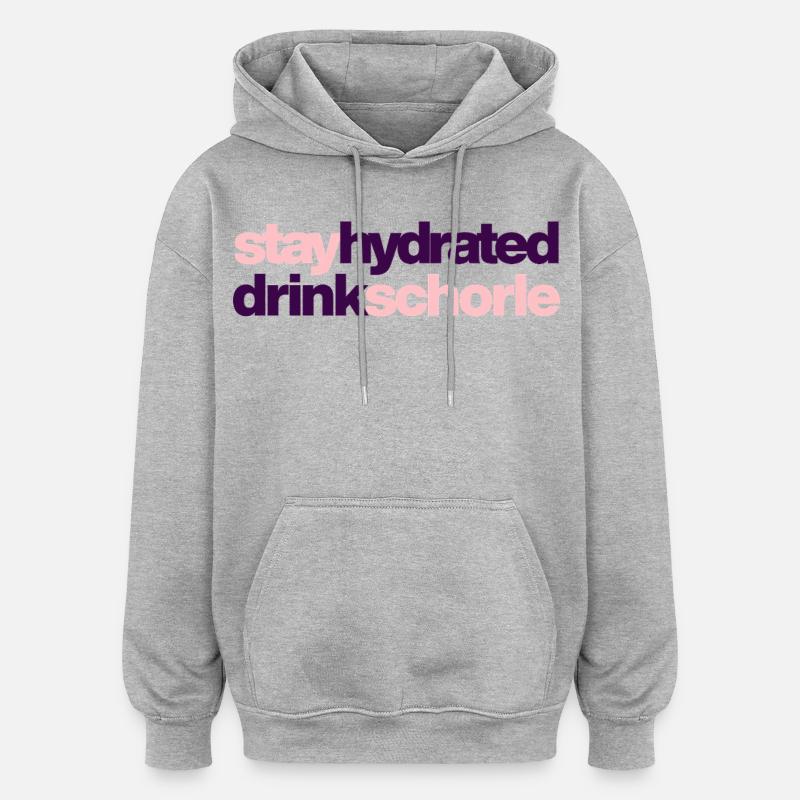 Restez hydraté - buvez du spritzer - Sweat à capuche oversize unisexe - gris chiné