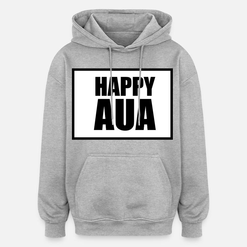 Happy AUA Typography Design - Sweat à capuche oversize unisexe - gris chiné