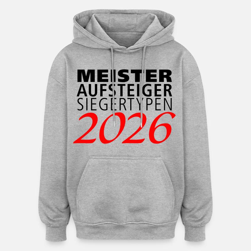 Champions, climbers, winners in 2026 - Oversized Unisex Hoodie - heather grey