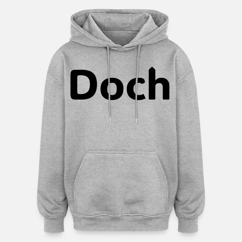 Doch – Deutscher Statement Spruch - Sweat à capuche oversize unisexe - gris chiné