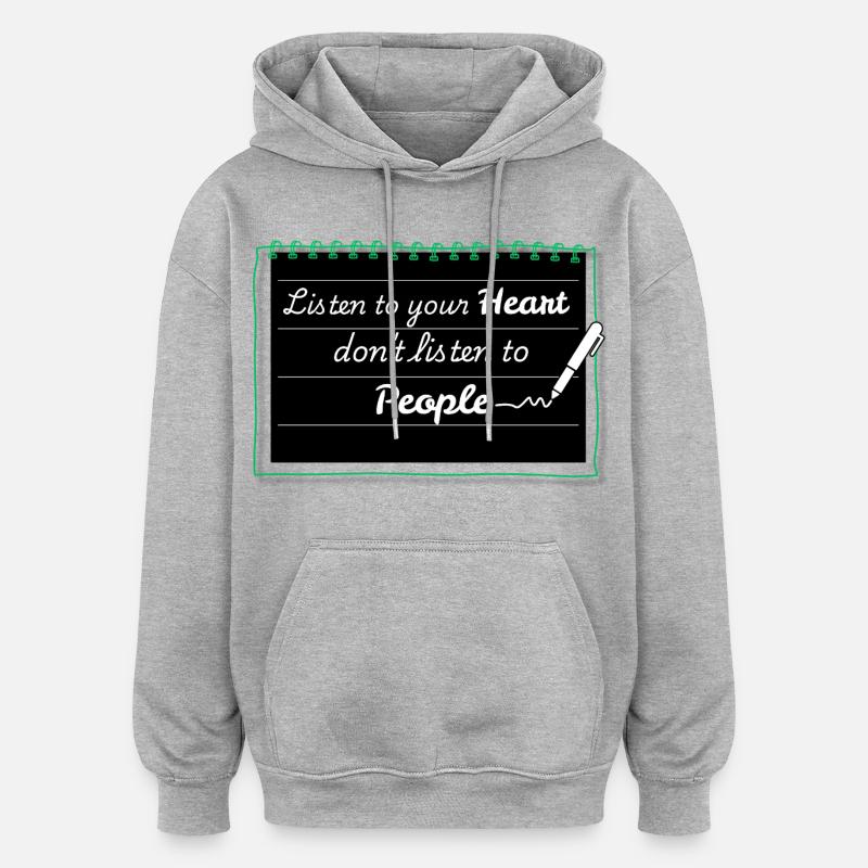 Écoute ton cœur, pas les gens - Sweat à capuche oversize unisexe - gris chiné