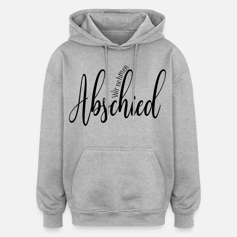 Trauer Abschied - Oversized Unisex Hoodie - Grau meliert