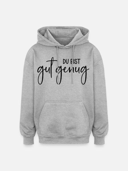 Du bist gut genug - Oversized Unisex Hoodie - Grau meliert