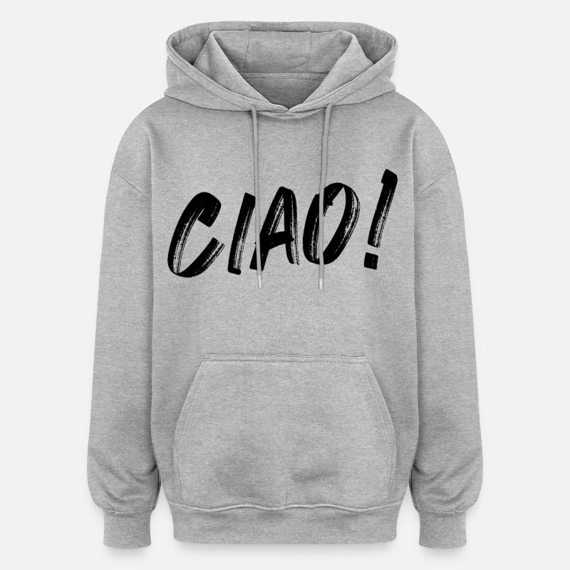Ciao! - Felpa con cappuccio unisex oversize - grigio melange
