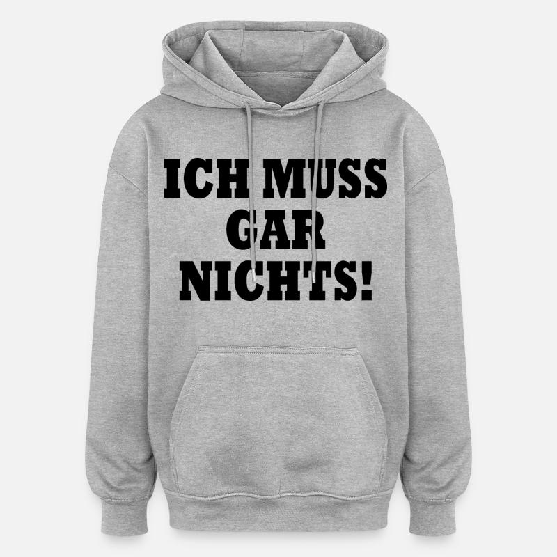 Je n’ai rien à faire - Sweat à capuche oversize unisexe - gris chiné