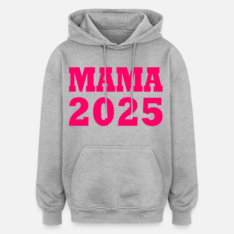 Mama 2025 - Sweat à capuche oversize unisexe - gris chiné