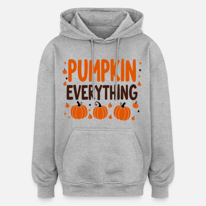 Pumpkin Everything Fall October - Oversized Unisex Hoodie - heather grey