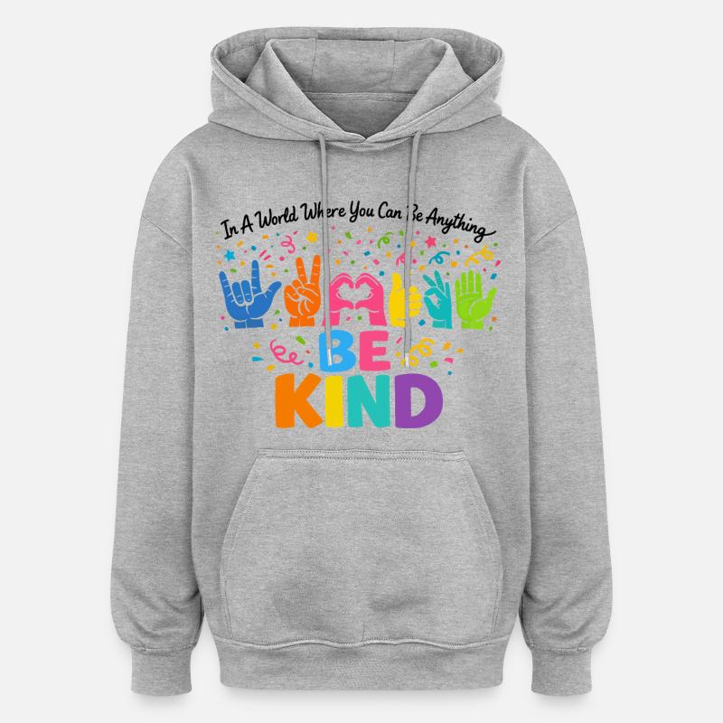 Be Kind Langue Des Signes Inclusif - Sweat à capuche oversize unisexe - gris chiné