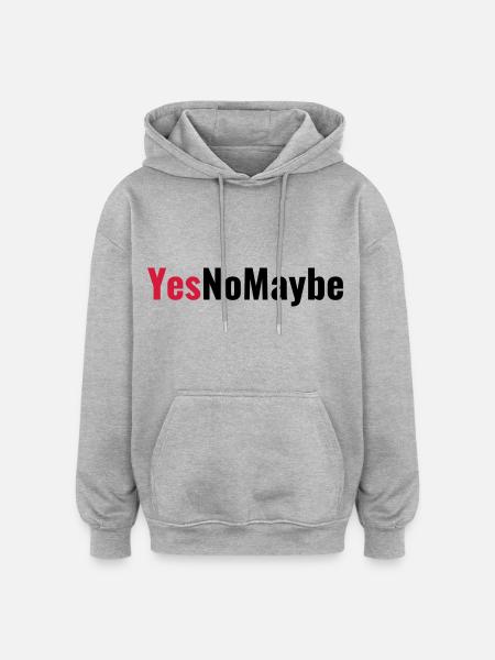 Yes No Maybe Engagement Proposal - Oversized Unisex Hoodie - heather grey