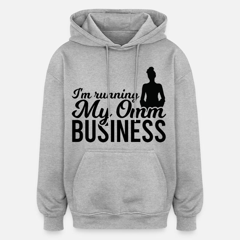 Je dirige mon entreprise Omm - Sweat à capuche oversize unisexe - gris chiné