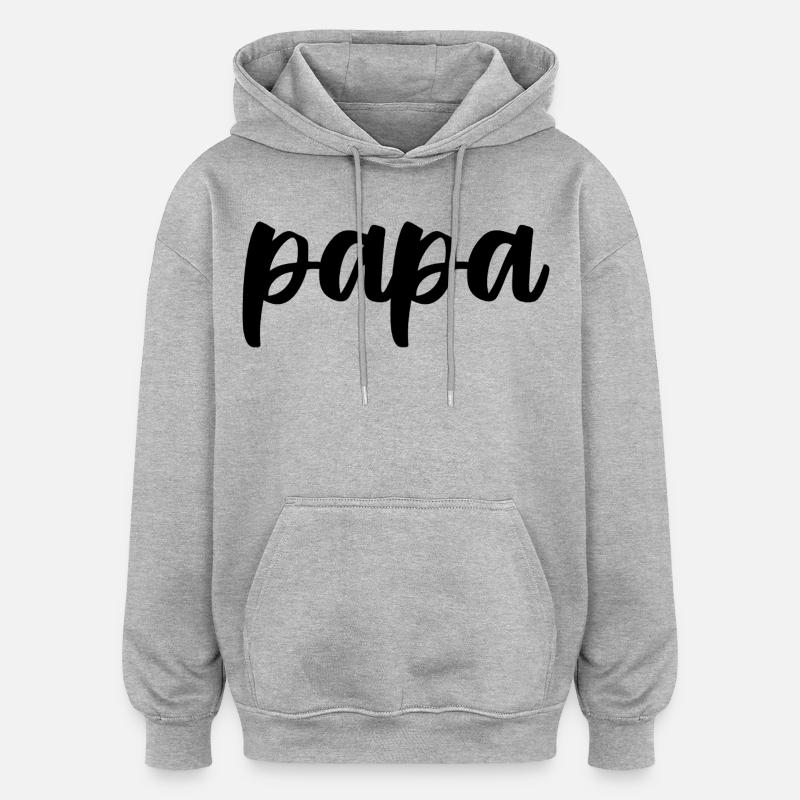 Papa - Oversized Unisex Hoodie - Grau meliert
