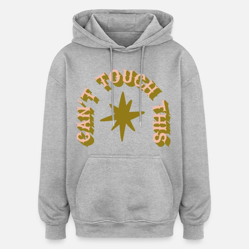 Can't Touch This – Cactus Humor - Oversized Unisex Hoodie - heather grey