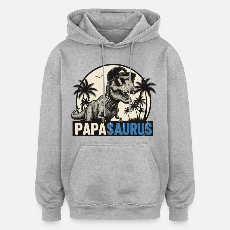 Papasaurus – Cool T-Rex Father Design - Oversized Unisex Hoodie - heather grey