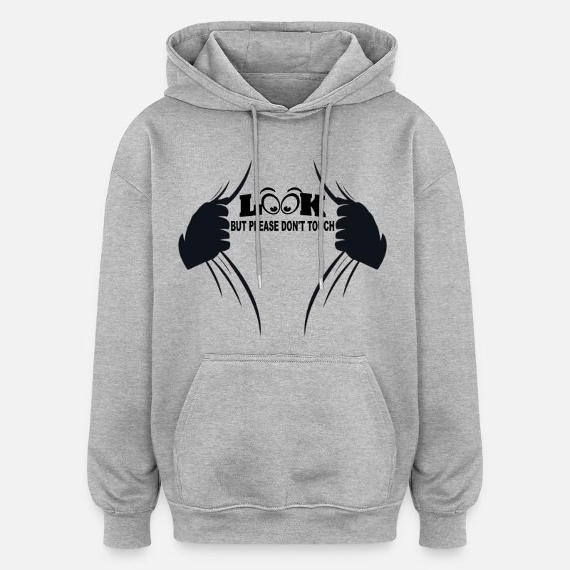 Look but please don't touch - Oversized Unisex Hoodie - heather grey