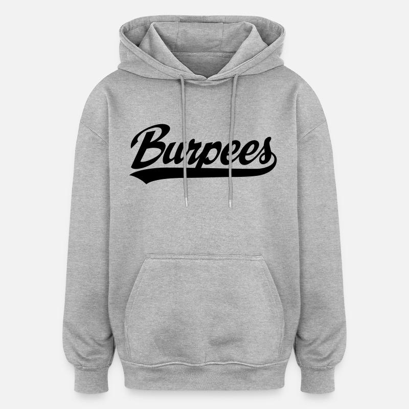 Burpees - Sweat à capuche oversize unisexe - gris chiné