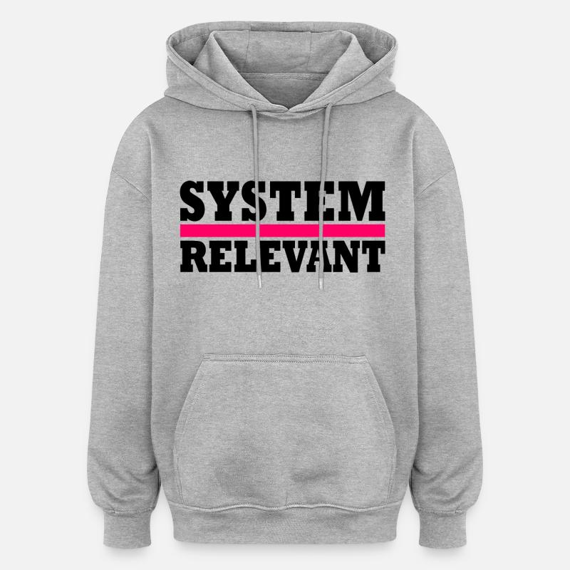 System relevant - Oversized Unisex Hoodie - Grau meliert