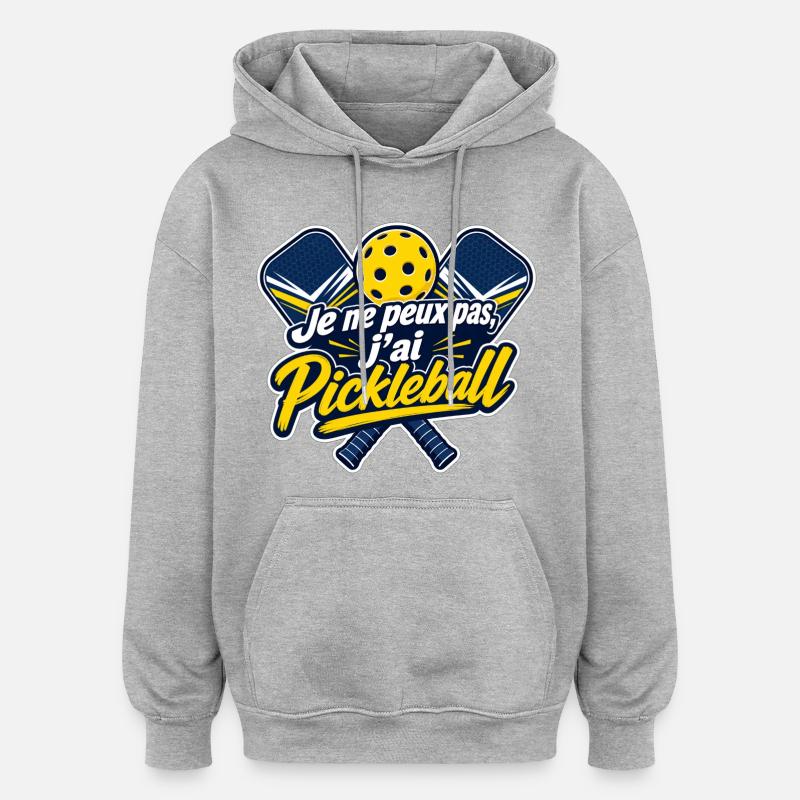 Je ne peux pas, j'ai Pickleball - Sweat à capuche oversize unisexe - gris chiné