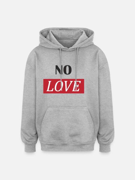 NO LOVE - Oversized Unisex Hoodie - Grau meliert