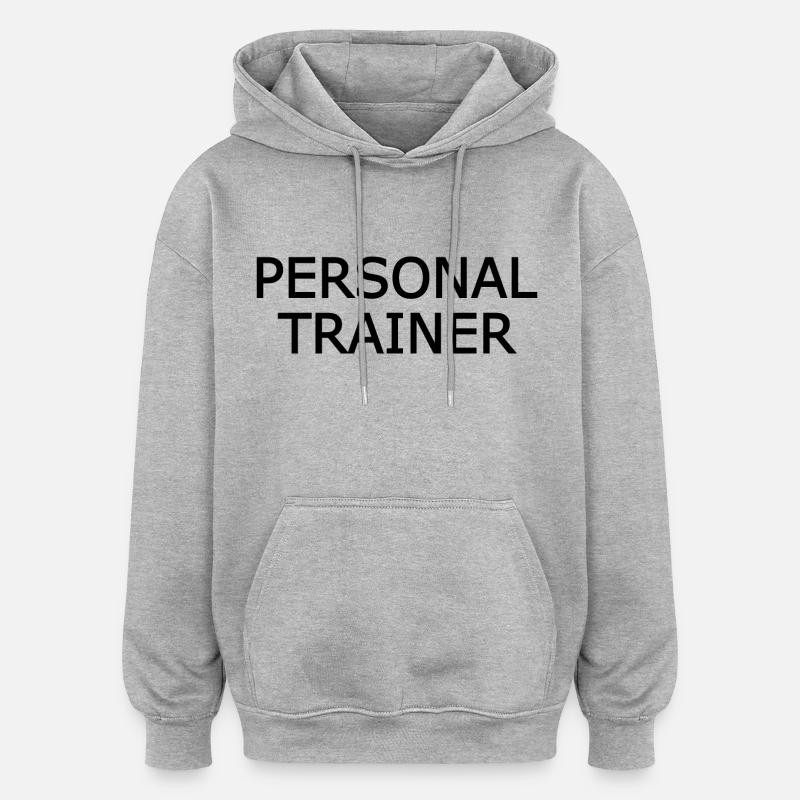 Personal trainer - Sweat à capuche oversize unisexe - gris chiné