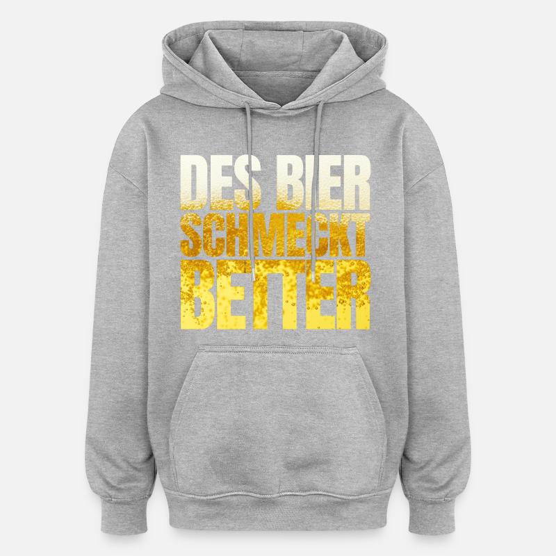 La bière du Tyrol est meilleure - Sweat à capuche oversize unisexe - gris chiné
