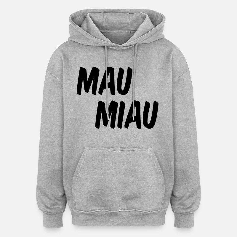 Chats Miezen Mau Meow - Sweat à capuche oversize unisexe - gris chiné