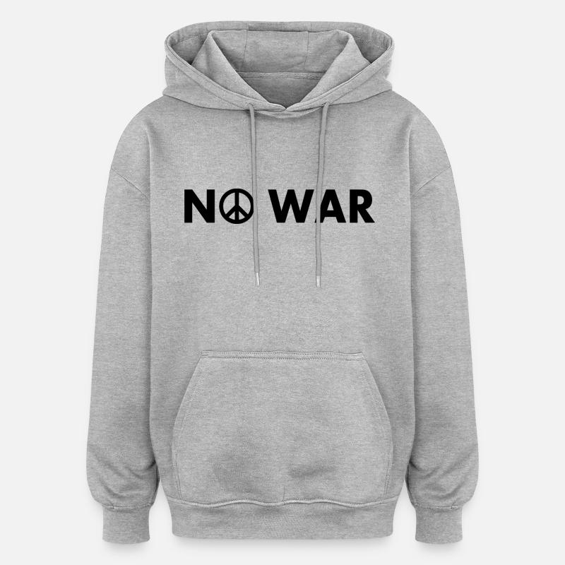 No war - Sweat à capuche oversize unisexe - gris chiné