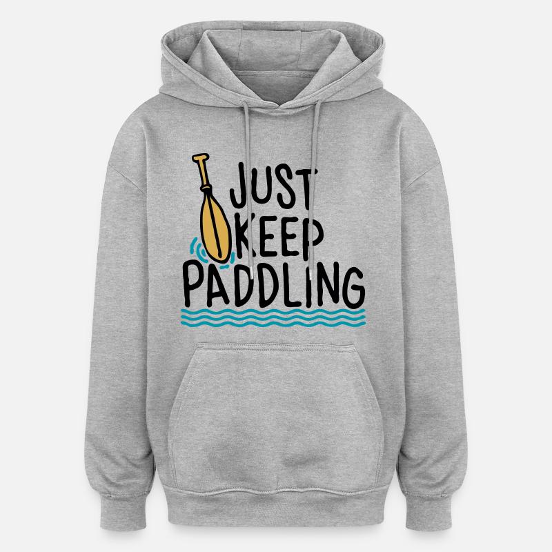 Continuez simplement à pagayer - Sweat à capuche oversize unisexe - gris chiné