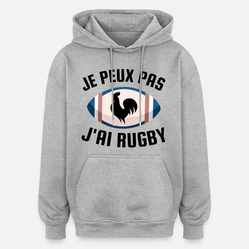 Je peux pas j ai rugby - Sweat à capuche oversize unisexe - gris chiné