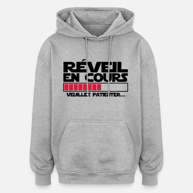réveil (en cours),message,humour - Sweat à capuche oversize unisexe - gris chiné
